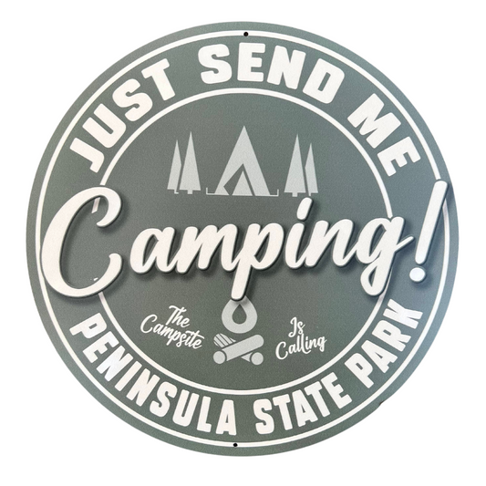 Just Send Me Camping Circle Metal Decorative Sign