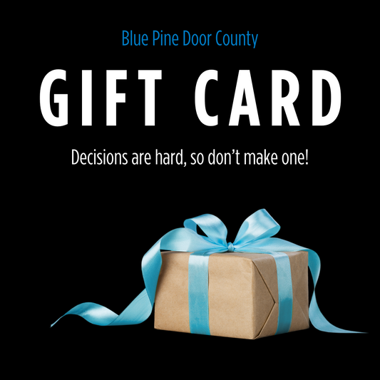 Blue Pine Door County Gift Card